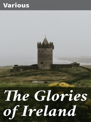 cover image of The Glories of Ireland